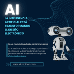 La Inteligencia Artificial está Transformando el Diseño Electrónico